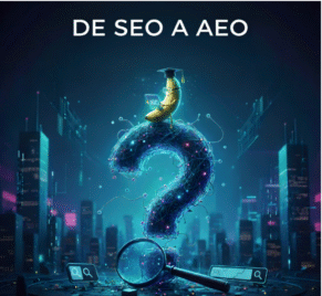 De SEO a AEO: las preguntas que cambiarán tu estrategia digital en 2025